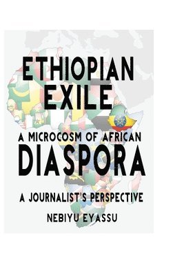 Ethiopian Exile: A microcosm of African Diaspora 1