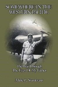 bokomslag Somewhere In The Western Pacific: The War Through The Eyes Of My Father
