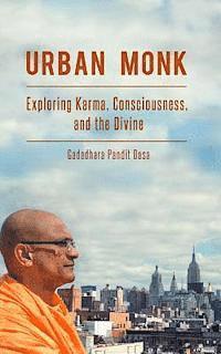 bokomslag Urban Monk: Exploring Karma, Consciousness, and the Divine