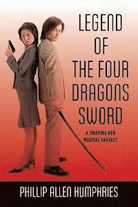 bokomslag Legend of the Four Dragons Sword: A Swaying Hen Martial Fantasy