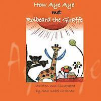 How Aye Aye met Roibeard the Giraffe