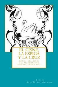 bokomslag El cisne, la espiga y la cruz: : poesía religiosa del Modernismo hispanoamericano