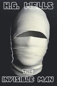 The Invisible Man: A Grotesque Romance