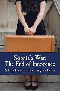 bokomslag Sophia's War: The End of Innocence
