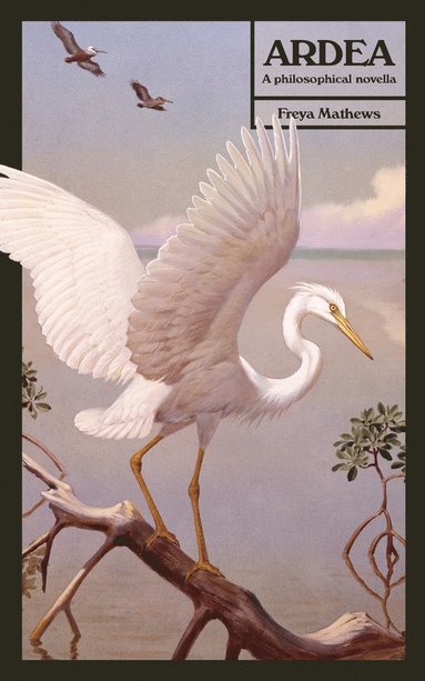 Freya Mathews - Ardea, Häftad