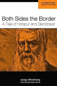 George Alfred Henty - Both Sides the Border: A Tale of Hotspur and Glendower, Häftad