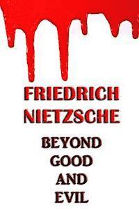 Friedrich Wilhelm Nietzsche - Beyond Good and Evil, Häftad