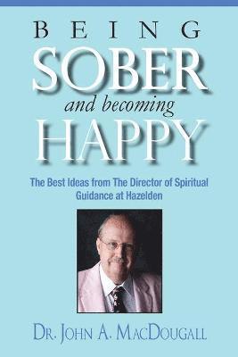 Being Sober and Becoming Happy 1