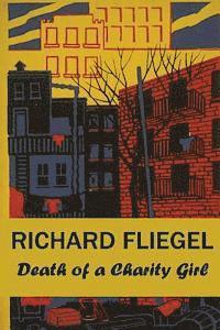 Richard Fliegel - Death of a Charity Girl, Häftad
