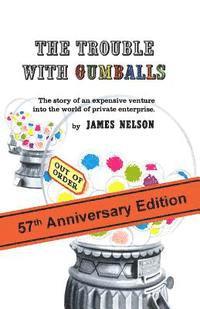 James Nelson - The Trouble With Gumballs, Häftad