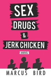 bokomslag Sex, Drugs and Jerk Chicken