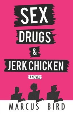 bokomslag Sex, Drugs and Jerk Chicken