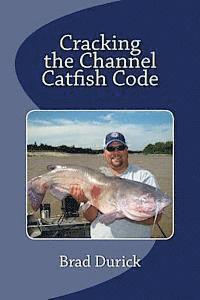 bokomslag Cracking The Channel Catfish Code