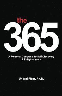 bokomslag The 365, a Personal Compass to Self Discovery & Enlightenment