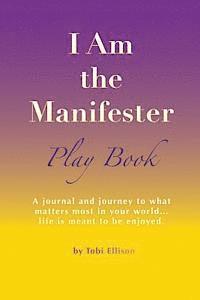 bokomslag I Am the Manifeser, Play Book
