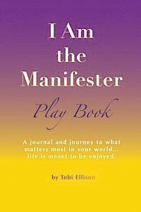 bokomslag I Am the Manifeser, Play Book