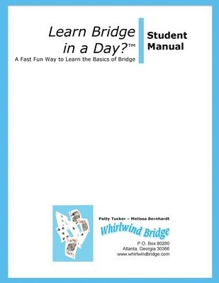 Melissa Bernhardt, Patty Tucker - Learn Bridge in A Day? Student Manual, Häftad