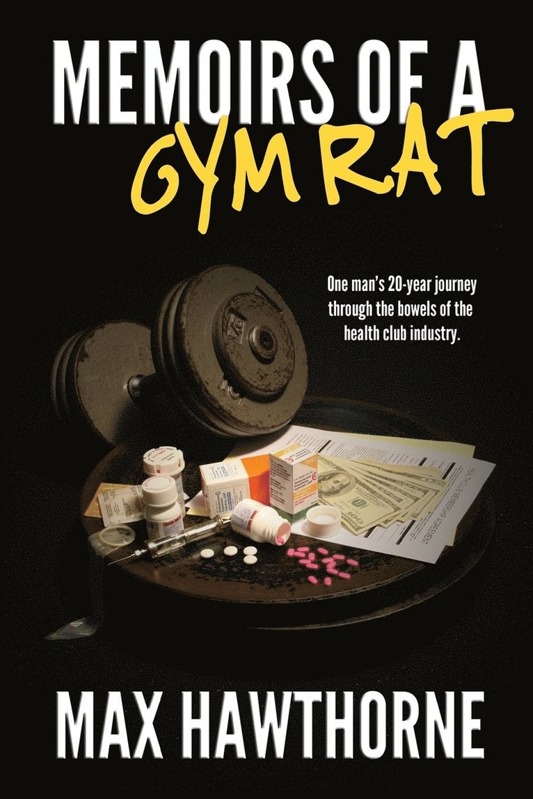 Memoirs Of A Gym Rat 1