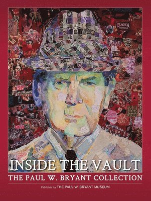 bokomslag Inside the Vault: The Paul W. Bryant Collection