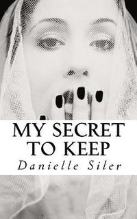 bokomslag My Secret to Keep