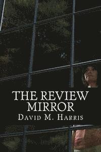 David M. Harris - The Review Mirror, Häftad