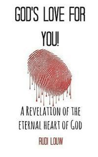 bokomslag God's Love for You!: A Revelation of the Eternal Heart of God