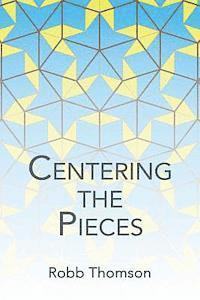 Thomson - Centering the Pieces, Häftad
