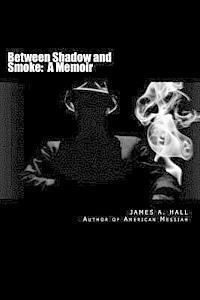 Between Shadow and Smoke 1