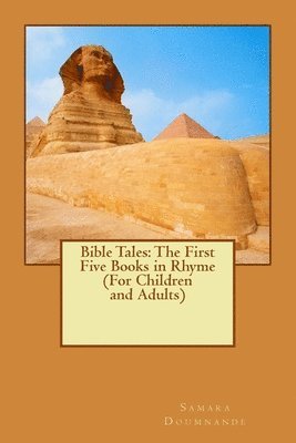 Samara a. Doumnande - Bible Tales: The First Five Books in Rhyme (For Children and Adults), Häftad
