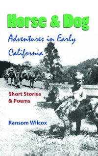bokomslag Horse & Dog Adventures in Early California