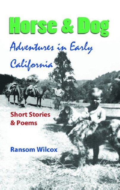 Horse & Dog Adventures in Early California 1