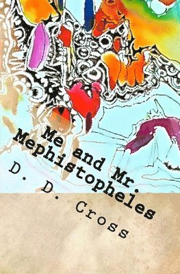 bokomslag Me and Mr. Mephistopheles
