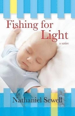Nathaniel Sewell - Fishing for Light, Häftad