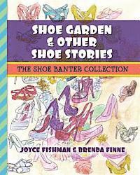 bokomslag Shoe Garden & Other Shoe Stories: The Shoe Banter Collection