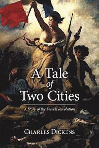 bokomslag A Tale of Two Cities: A Story of the French Revolution