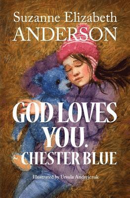 God Loves You. Chester Blue 1