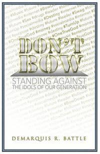 bokomslag Don't Bow: Standing against the Idols of Our Generation
