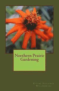 bokomslag Northern Prairie Gardening