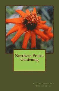 Northern Prairie Gardening 1