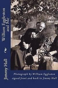 bokomslag William Eggleston and Me: Photograph by William Eggleston signed front and back to Jimmy Hall