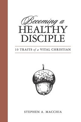 Becoming a Healthy Disciple