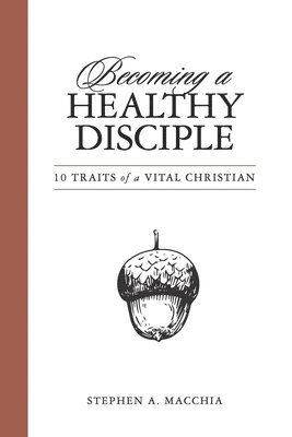 Becoming a Healthy Disciple 1