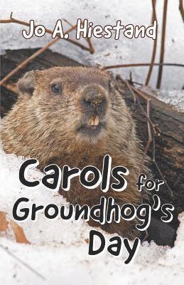 Carols for Groundhog's Day 1