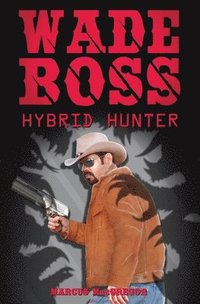 bokomslag Wade Boss: Hybrid Hunter