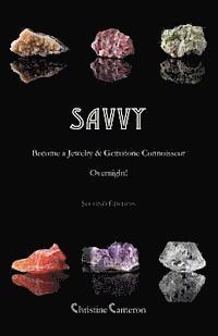 bokomslag SAVVY, 2nd Edition: Become a Jewelry & Gemstone Connoisseur Overnight!