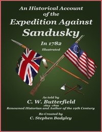 bokomslag An Historical Account of the Expedition Against Sandusky in 1782