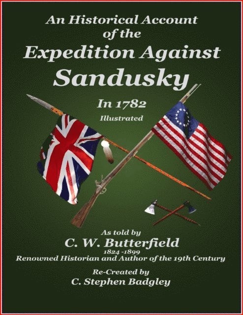 An Historical Account of the Expedition Against Sandusky in 1782 1