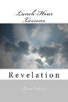 Lunch-Hour Lessons: Revelation
