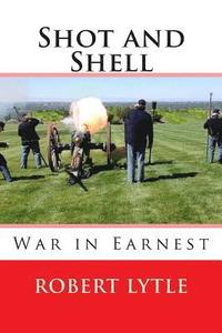 bokomslag Shot and Shell 3: War in Earnest