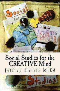 bokomslag Social Studies for the Creative Mind: Activities that won't put students to sleep